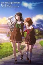 Sound! Euphonium the Movie â May the Melody Reach You!