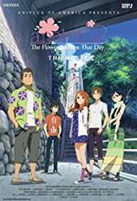 Anohana the Movie: The Flower We Saw That Day (Ano hi mita hana no namae wo bokutachi wa mada shiran