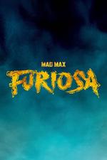 Furiosa: A Mad Max Saga