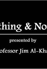 Everything and Nothing