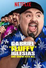 Gabriel "Fluffy" Iglesias: One Show Fits All