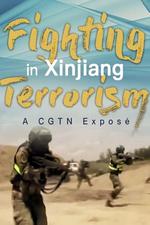 Fighting Terrorism in Xinjiang