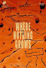 Where Nothing Grows
