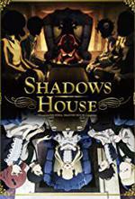 Shadows House